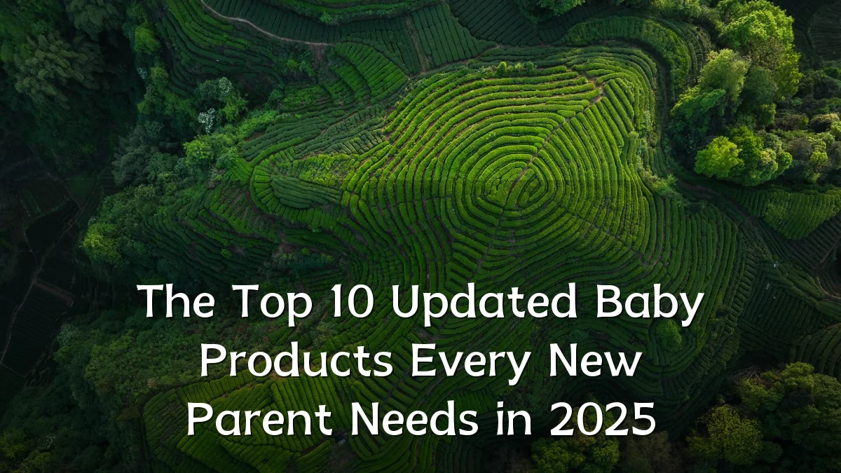 The Top 10 Updated Baby Products Every New Parent Needs in 2025