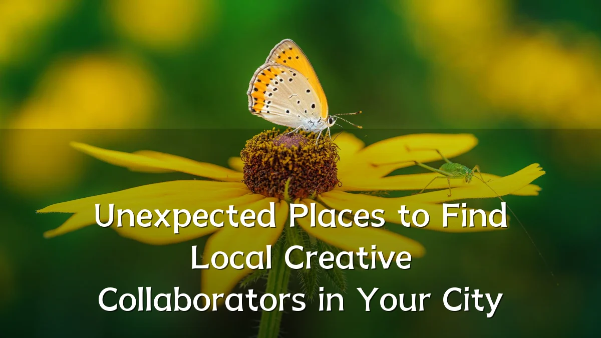 Unexpected Places to Find Local Creative Collaborators in Your City