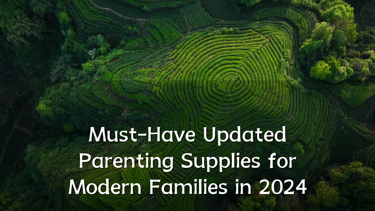Must-Have Updated Parenting Supplies for Modern Families in 2024