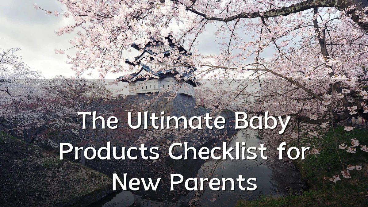 The Ultimate Baby Products Checklist for New Parents